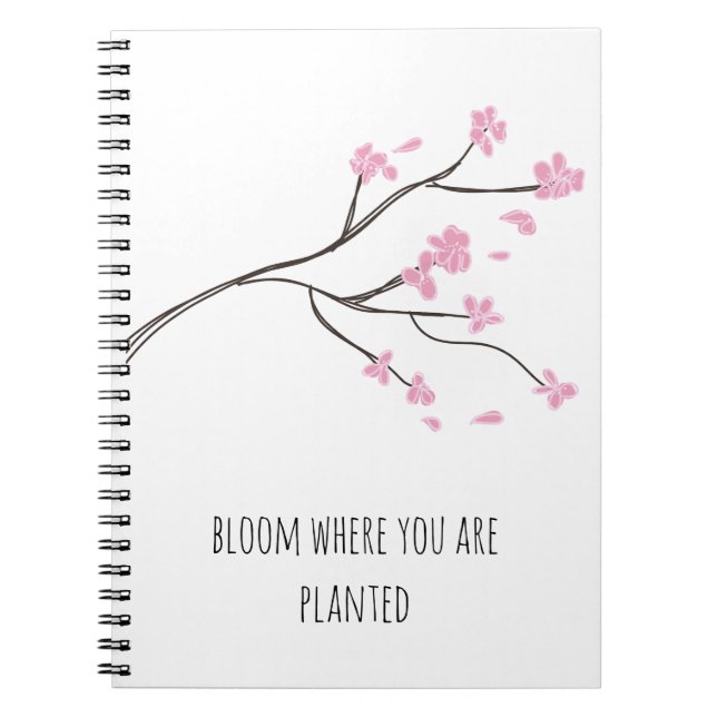 Bloom Where You Are Planted Notebook (Front)