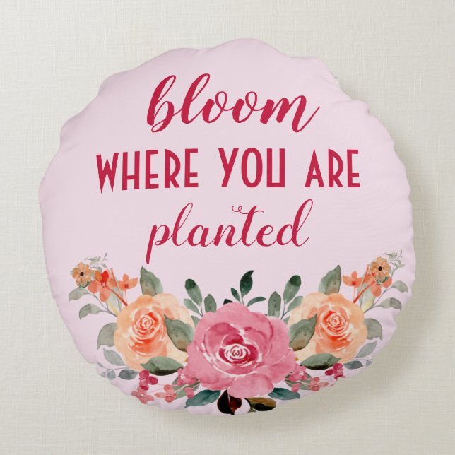 Bloom Where You Are Planted-Pink Orange Tan Floral Round Cushion (Back)