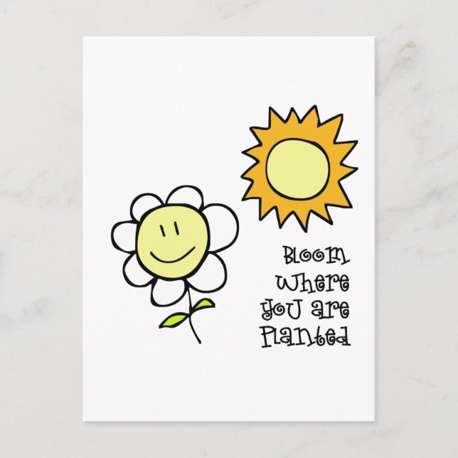 Bloom Where You Are Planted Postcard (Front)