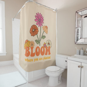 Bloom Where you are Planted Shower Curtain