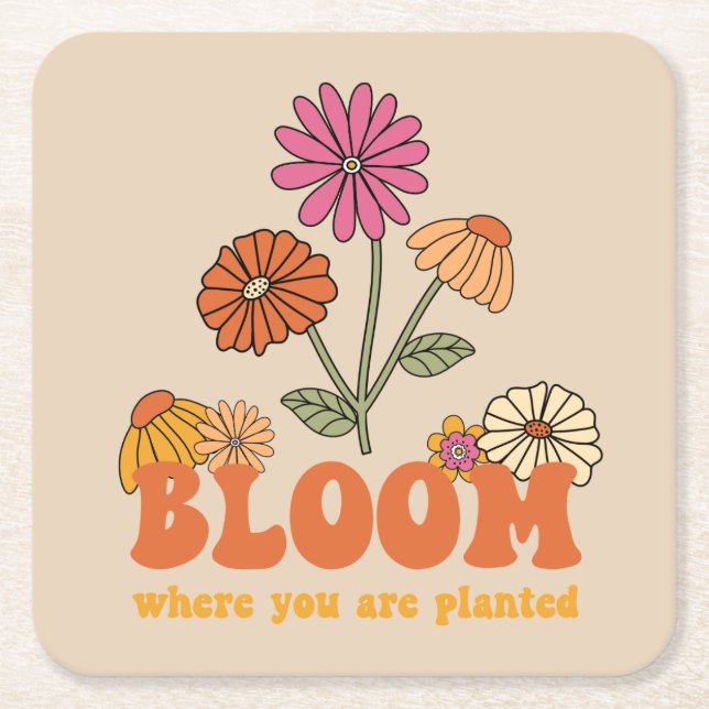Bloom Where you are Planted Square Paper Coaster (Front)