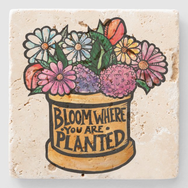 Bloom Where you are Planted Stone Coaster (Front)