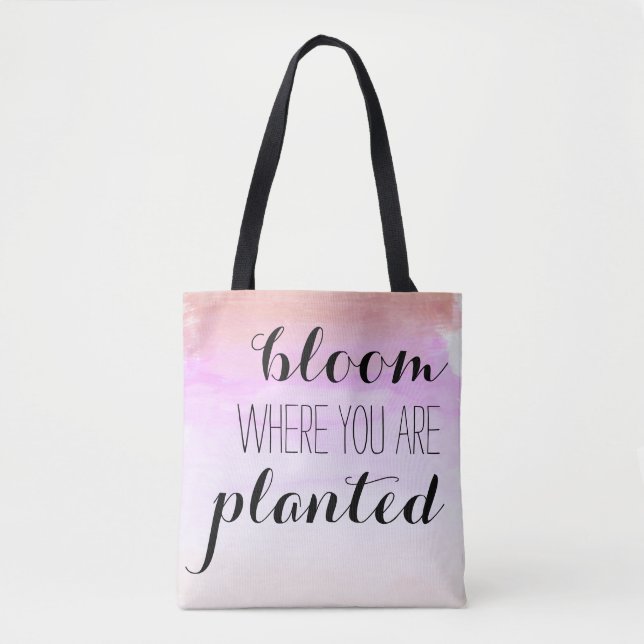 Bloom where you are planted tote bag (Front)