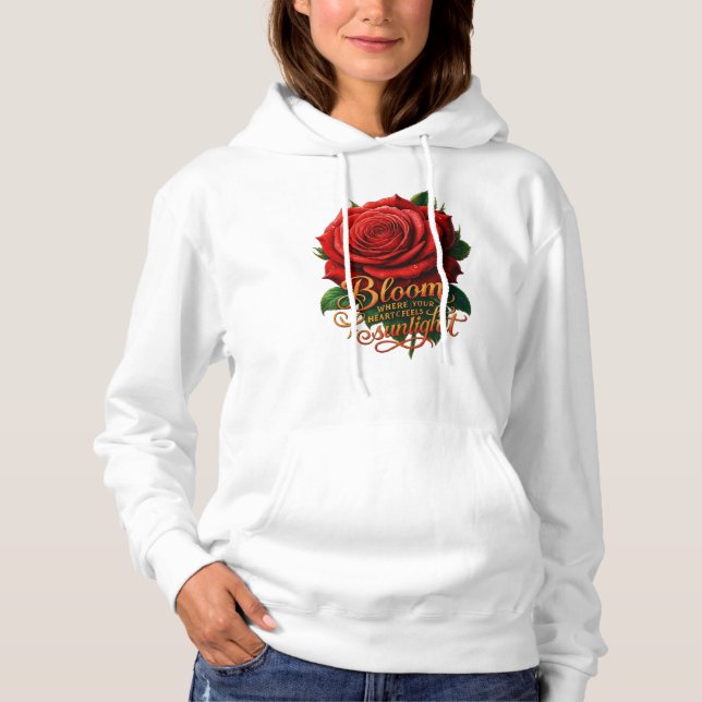 Bloom Where Your Heart Feels Sunlight Hoodie (Front)