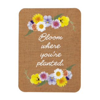 Bloom where you're planted (burlap) magnet