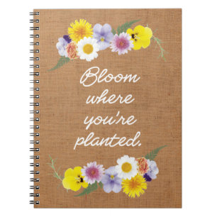 Bloom where you're planted (burlap) spiral notebook