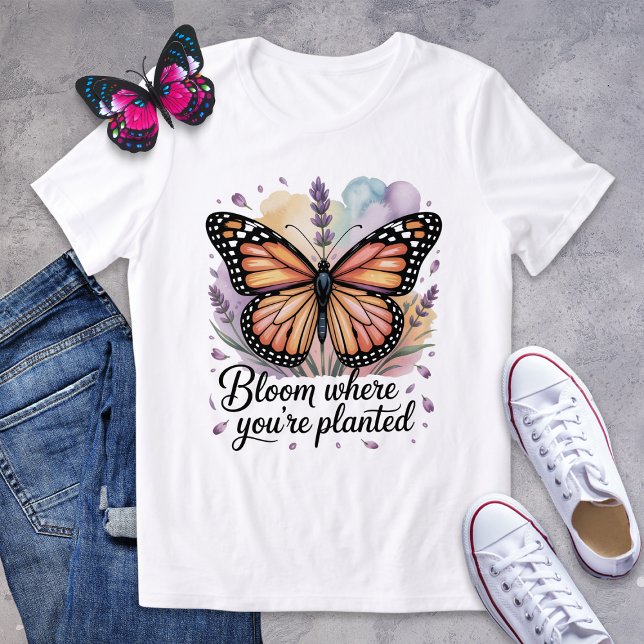 Bloom Where You're Planted Monarch Butterfly Shirt (Creator Uploaded)