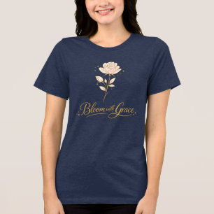 Bloom With Grace Inspirational Floral Gift T Shirt