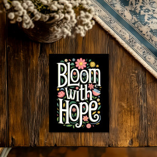 Bloom with Hope Postcard