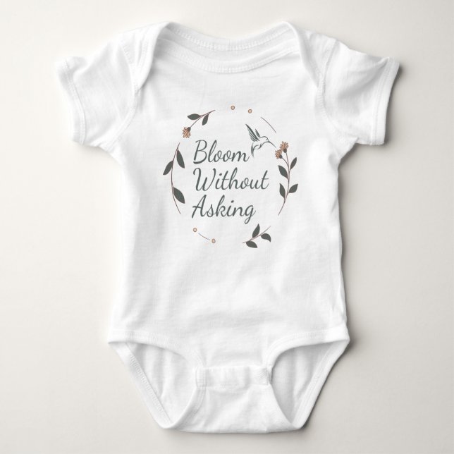 Bloom Without Asking Baby Bodysuit (Front)