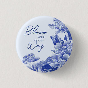Bloom Your Way Positive Quote Blue Floral  Button