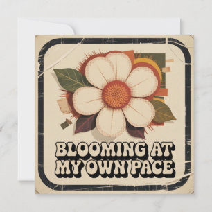 Blooming At My Own Pace Card