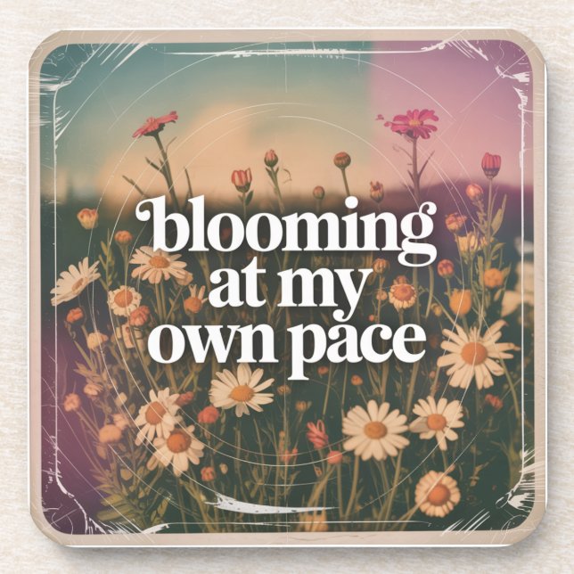 Blooming At My Own Pace Coaster (Front)
