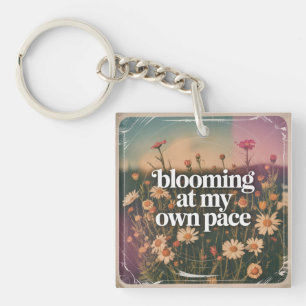 Blooming At My Own Pace Key Ring
