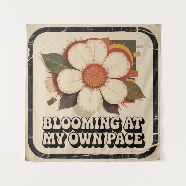 Blooming At My Own Pace Tapestry (Front)