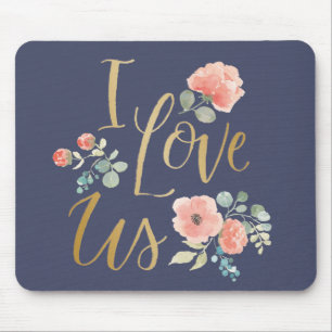 Blooming Delight Blue   I Love Us Mouse Pad