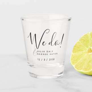 Blooming Elegant Script WE DO WEDDING FAVOR Shot Glass