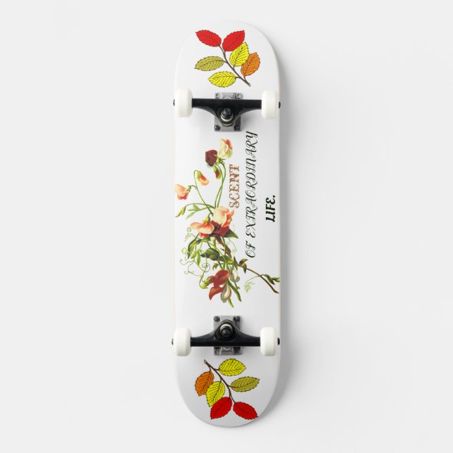 Blooming Scent of Extraordinary Life Picture  Skateboard (Front)