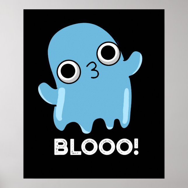 Blooo Funny Blue Ghost Pun Dark BG Poster (Front)