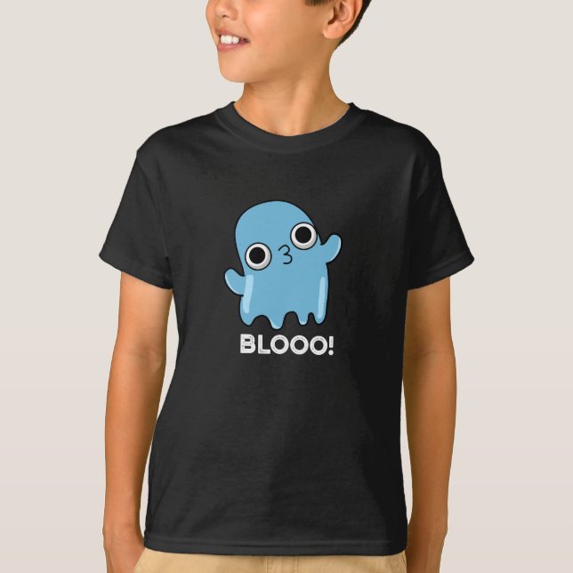 Blooo Funny Blue Ghost Pun Dark BG T-Shirt (Front)