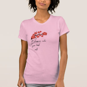 Blossom Into Your Best Self Minimalist Motivatio T-Shirt
