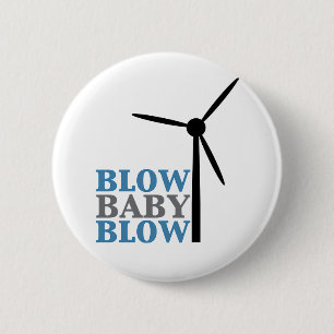 blow baby blow (wind energy) 6 cm round badge