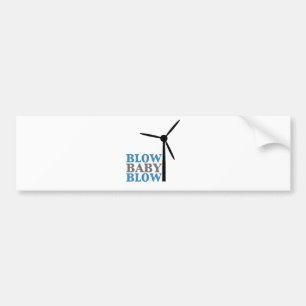 blow baby blow (wind energy) bumper sticker