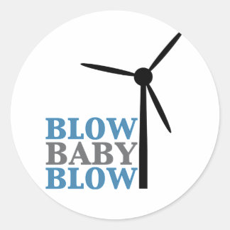 blow baby blow (wind energy) classic round sticker