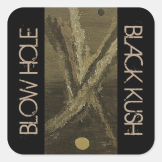 BLOW HOLE BLACK KUSH SQUARE STICKER