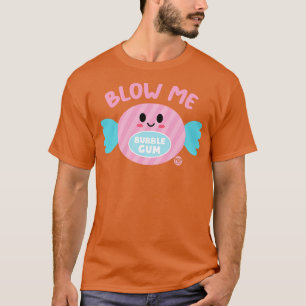 BLOW ME 3 T-Shirt