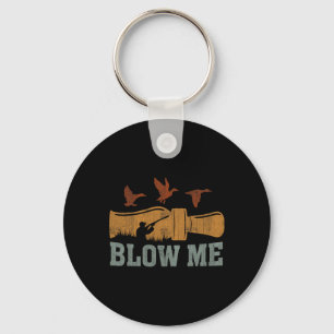 Blow Me Duck Call Waterfowl Hunter Funny Duck Hunt Key Ring