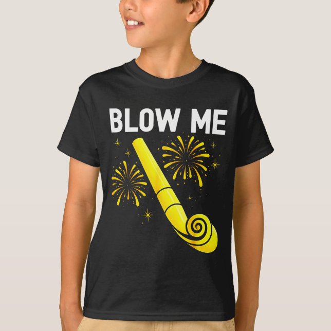 Blow Me Fireworks Countdown Happy New Year 2026 Co T-Shirt (Front)