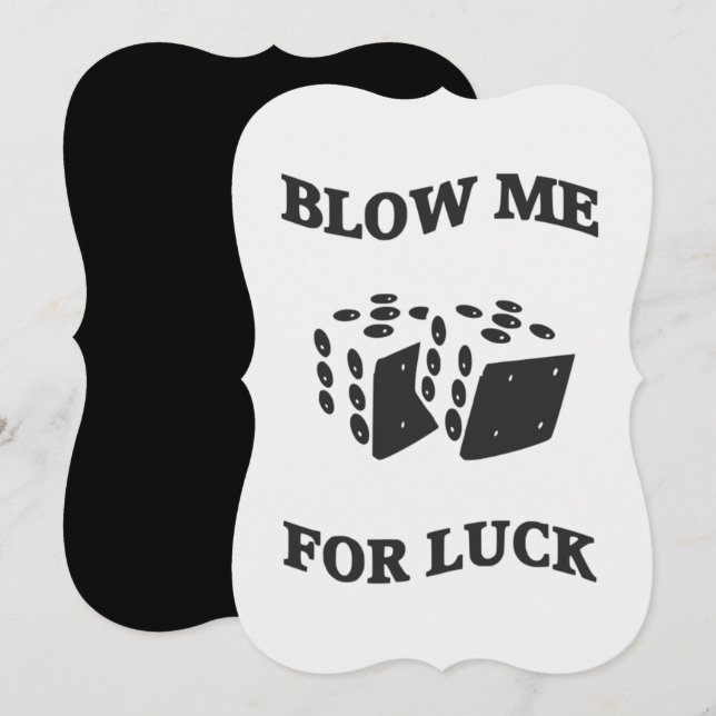 BLOW ME FOR LUCK  (Front/Back)