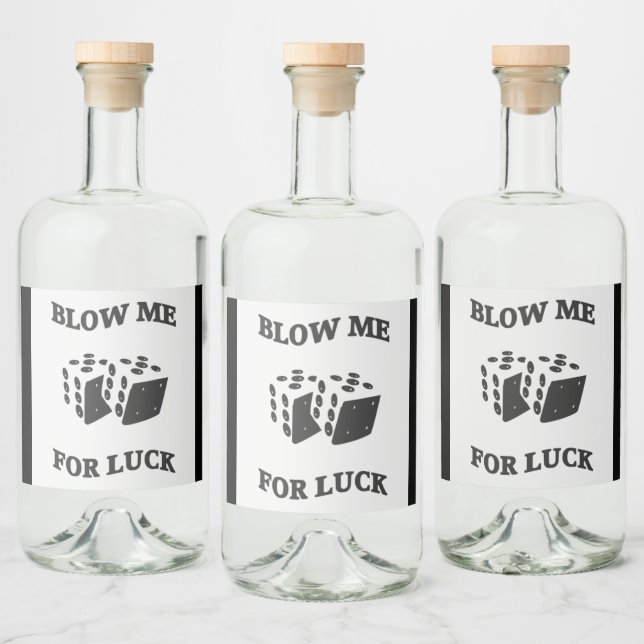 BLOW ME FOR LUCK  LIQUOR BOTTLE LABEL (Bottles)