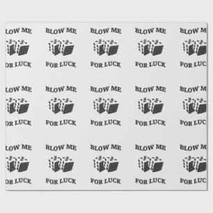 BLOW ME FOR LUCK WRAPPING PAPER
