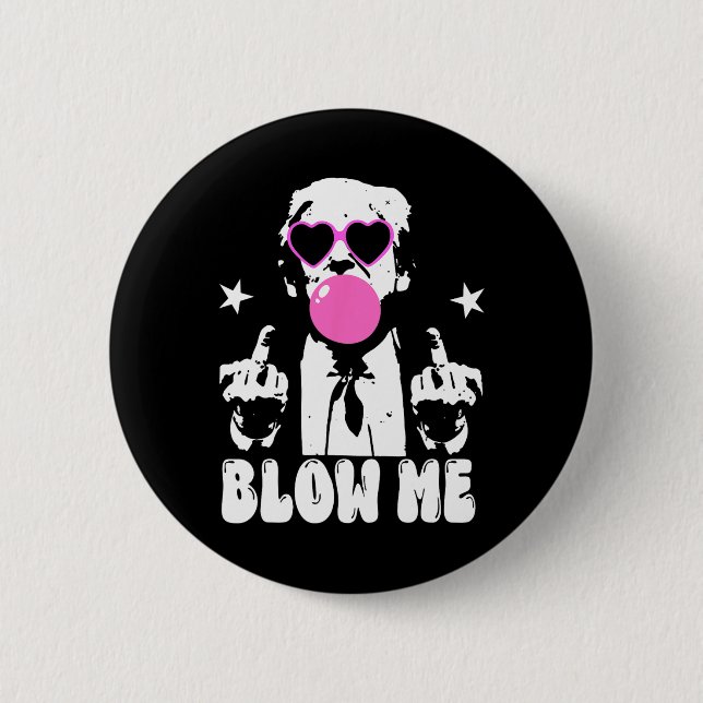 Blow Me Funny Trump Pink Bubble Gum Donald Trump 2 6 Cm Round Badge (Front)