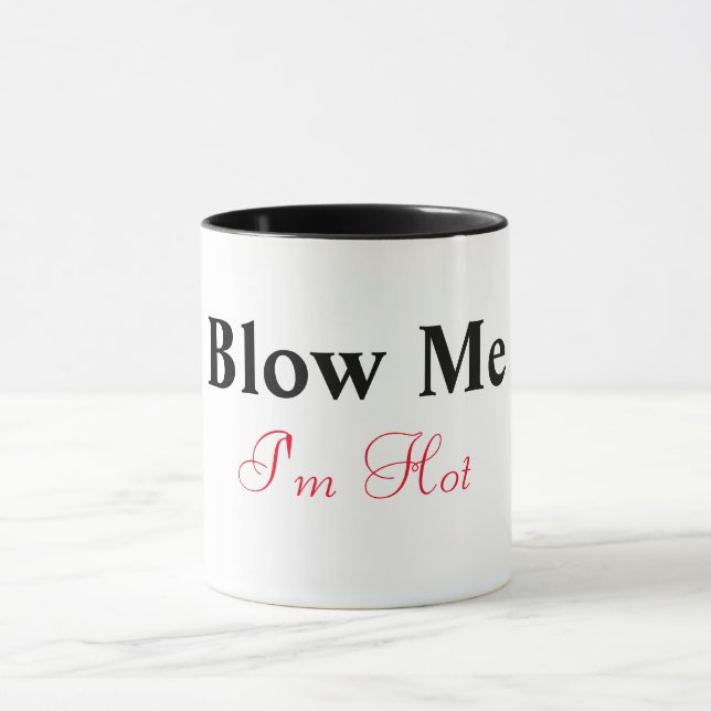 Blow Me I'm Hot Combo Mug (Center)