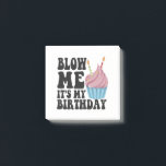 Blow me It's my Birthday Funny Anniversary Gift Post-it Notes<br><div class="desc">birthday, anniversary, birth, gift, funny, him, her, happy, present</div>