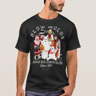 Blow Molds Make Holidays Glow Since 1957 Christmas T-Shirt