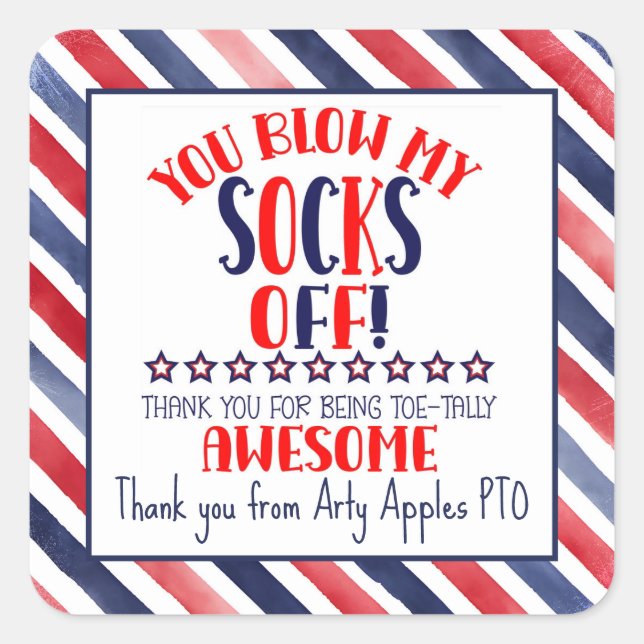 Blow my socks off! thank you for being toe-tally square sticker (Front)