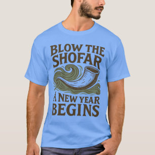 Blow the Shofar — A New Year Begins T-Shirt