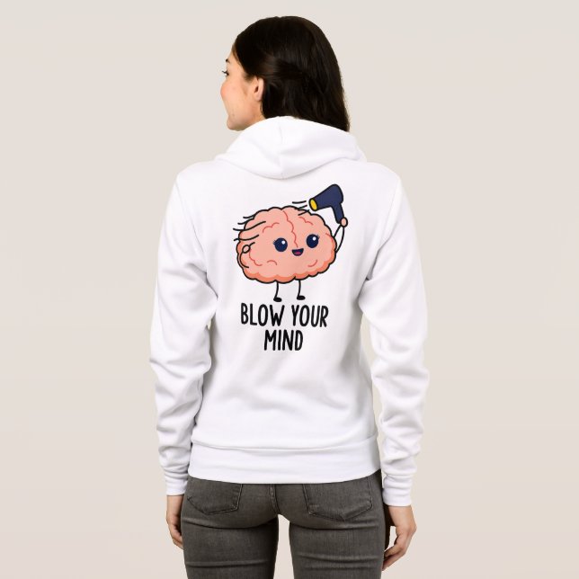 Blow Your Mind Sticker –Cute Brain with Hair Dryer Hoodie (Back Full)