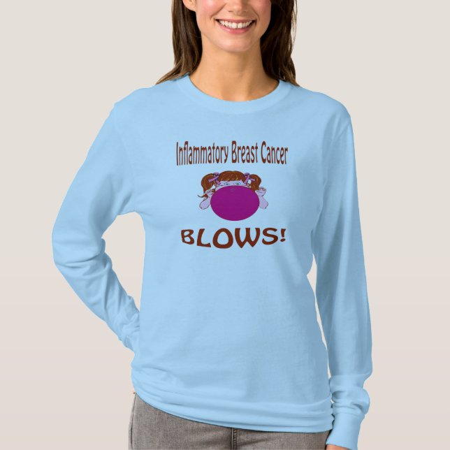 Blows Inflammatory Breast Cancer Shirt (Front)