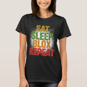 Blox Gaming _ Eat Sleep Blox Repeat _ Kids Gaming  T-Shirt