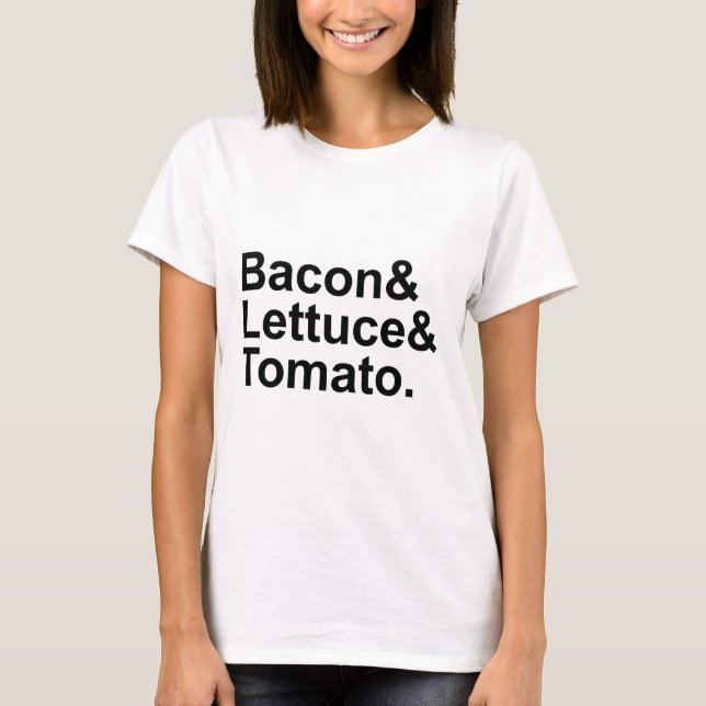 BLT Bacon Lettuce Tomato List String T-Shirt (Front)
