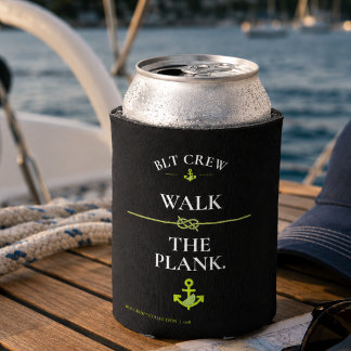 BLT Crew Walk the Plank Sailing Design Can Cooler