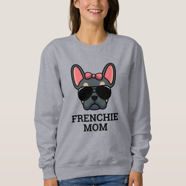 BlTan Female French Bulldog Frenchie Dog Mum Sweatshirt (Front)
