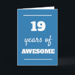 Blue 19th Birthday Card<br><div class="desc">Blue funny 19 years of awesome card for his 19th birthday,  which you can easily personalise the inside card message if wanted.</div>