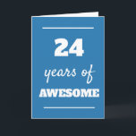 Blue 24th Birthday Card<br><div class="desc">Blue 24 years of awesome card for his 24th birthday,  which you can easily personalise the inside card message if wanted.</div>