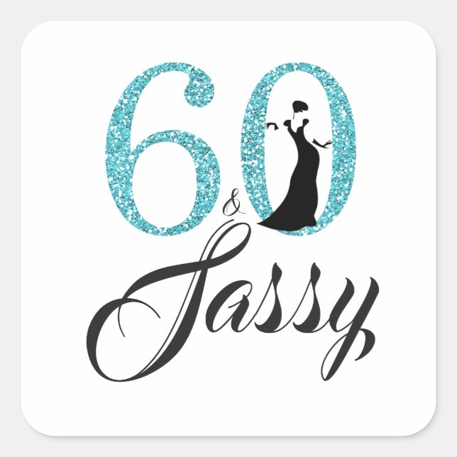 Blue 60 and Sassy | Typography 60th Birthday Square Sticker (Front)